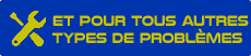 Réparation pour tous autres types de problèmes.
